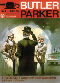 Guenter Doenges — Butler Parker 008-3 - Parker, Gangster und Kanonen