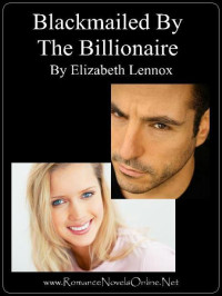 Elizabeth Lennox — Blackmailed by the Billionaire