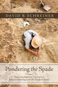 David B. Schreiner; — Pondering the Spade