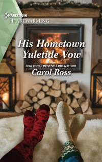 Carol Ross — His Hometown Yuletide Vow