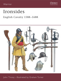 John Tincey — Ironsides: English Cavalry 1588–1688