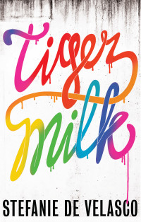 Stefanie de Velasco — Tiger Milk