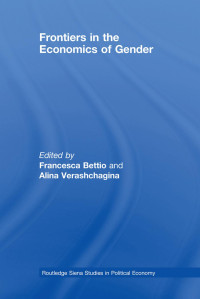 Francesca Bettio & Alina Verashchagina [Bettio, Francesca & Verashchagina, Alina] — Frontiers in the Economics of Gender