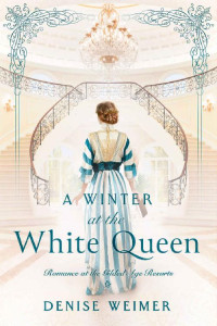 Denise Weimer — A Winter at the White Queen