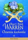 Tracy Anne Warren — Ostatnia kochanka