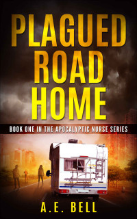 A E Bell — Plagued Road Home