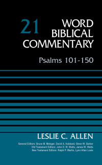 Leslie C. Allen; — Psalms 101-150, Volume 21