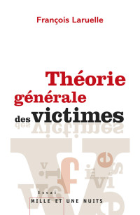 Laruelle — Théorie générale des victimes