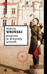 Wroński Marcin — Pogrom w przyszły wtorek