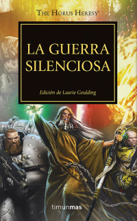 The Horus Heresy — La guerra silenciosa