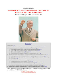 Enver Hoxha — RAPPORT D'ACTIVITE DU COMITE CENTRAL DU PARTI DU TRAVAIL D'ALBANIE Présenté au VIIe Congrès du PTA le 1er novembre 1976