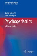 Nicola Veronese, Anna Marseglia — Psychogeriatrics: A Clinical Guide