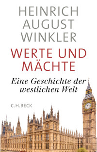 Heinrich August Winkler; — Werte und Mächte