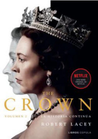 Robert Lacey — The Crown vol. 2: La historia continúa