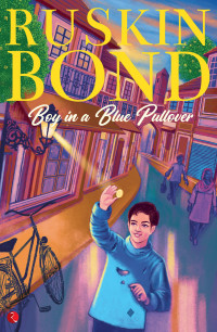 Ruskin Bond — BOY IN A BLUE PULLOVER