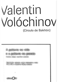 Valentin Volóchinov — A palavra na vida e a palavra na poesia: ensaios, artigos, resenhas e poemas