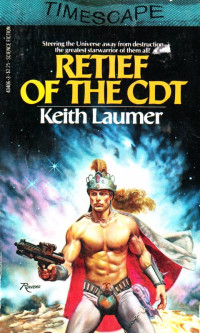 Laumer, Keith — [Retief 06] • Retief of the CDT