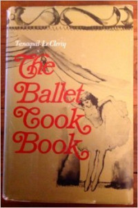 Tanaquil Le Clercq — The Ballet Cook Book