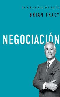 Brian Tracy; — Negociacin