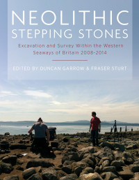 Duncan Garrow & Fraser Sturt — Neolithic Stepping Stones