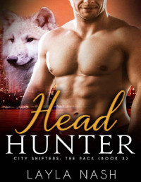 Layla Nash [Nash, Layla] — Head Hunter (City Shifters: the Pack Book 3)