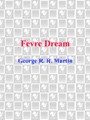 George R.R. Martin — Fevre Dream