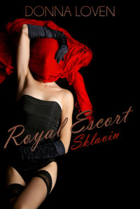 Loven, Donna — Royal Escort 01 - Sklavin