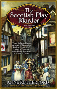 Rutherford, Anne — The Scottish Play Murder (A Restoration Mystery)