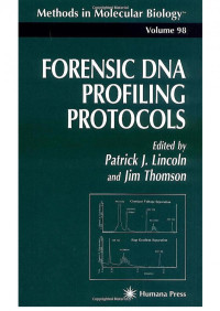 Lincoln P.J., Thomson J., (Eds.), (1998) — Forensic DNA Profiling Protocols; Volume 098 of Methods in Molecular Biology - Humana Press