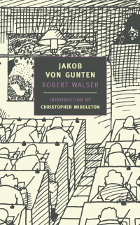 Robert Walser — Jakob von Gunten