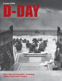 Stephen Hart — D-Day, Over 180 photographs, including some rarely-seen images