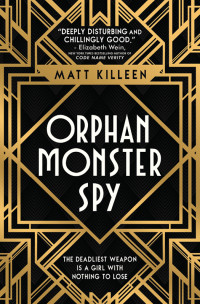 Matt Killeen — Orphan, Monster, Spy