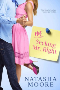 Natasha Moore — Not Seeking Mr. Right