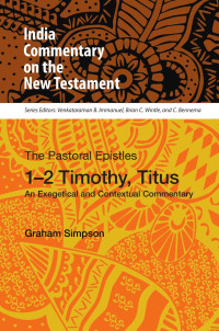 Graham Simpson — The Pastoral Epistles, 1-2 Timothy, Titus