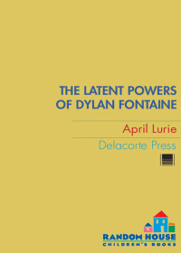 April Lurie — The Latent Powers of Dylan Fontaine