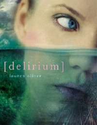 Lauren Oliver — Delirium