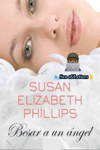 Susan Elizabeth Phillips — Besar a un ángel