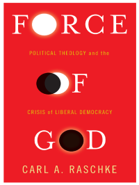 Raschke, Carl A.; — Force of God