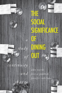 Alan Warde;Jessica Paddock;Jennifer Whillans; — The Social Significance of Dining Out