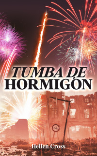 Hellen Cross — Tumba de Hormigón