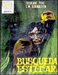 Frederik Pohl & amp; C. M. Kornbluth — Búsqueda estelar