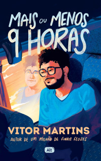 Martins, Vitor — Mais ou menos 9 horas