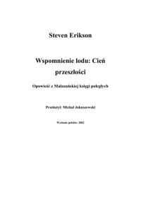 Wspomnienie Lodu. Cień Przeszłości — [3-1]Erikson Steven