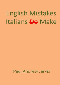 Jarvis, Paul — English Mistakes Italians Make