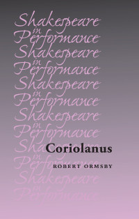 Robert Ormsby; — Coriolanus