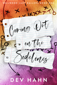 Dev Hahn — Coming Out on the Sidelines: ff contemporary sports romance
