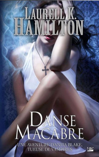 Hamilton, Laurell Kaye — Danse Macabre