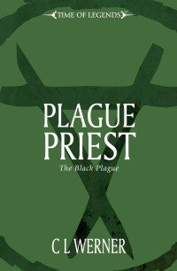 C L Werner — Plague Priest