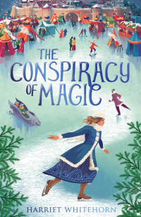 Harriet Whitehorn [Harriet Whitehorn] — The Conspiracy of Magic