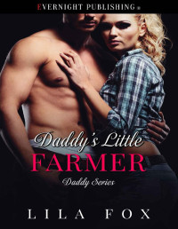 Lila Fox — Daddy's Little Farmer